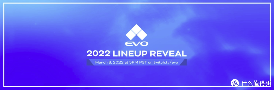 重返游戏：EVO2022阵容揭晓 首届没有任天堂大乱斗的EVO达成了