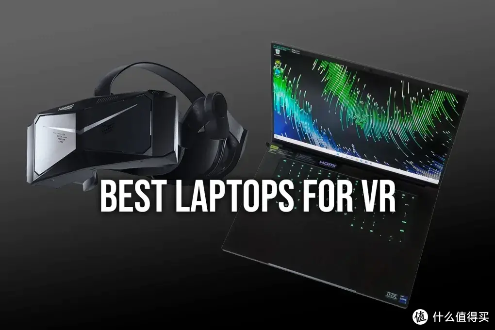 适用于 VR 的最佳笔记本电脑 – 2024 年更新